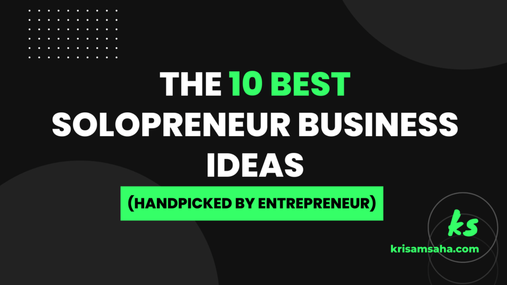 The 10 Best Solopreneur Business Ideas (Handpicked By Entrepreneur ...