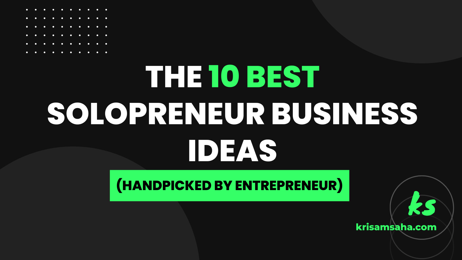 You are currently viewing The 10 best solopreneur business ideas (Handpicked by Entrepreneur)